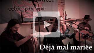 Video of the Song Deja mal Mariee from Britanny